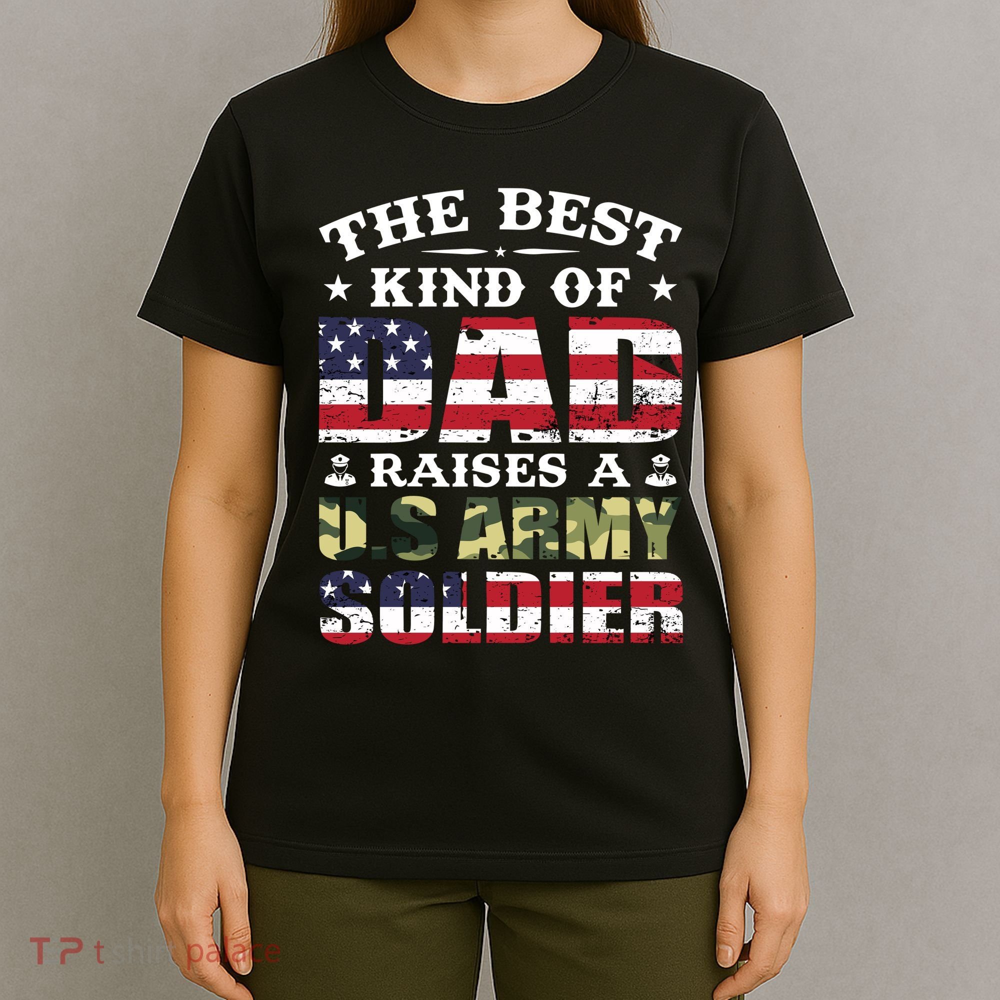 Military Dad Raised A U.S Army Soldier T-Shirt
