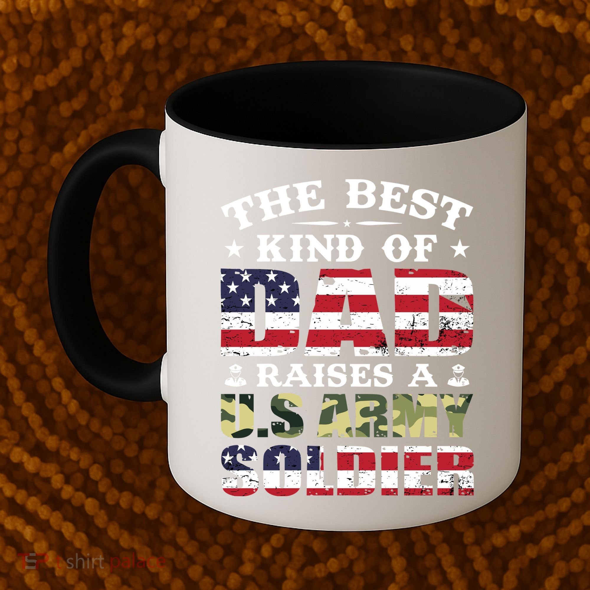 Military Dad Raised A U.S Army Soldier Coffee Mug