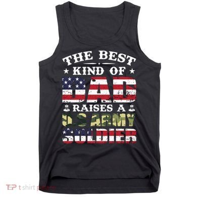 Military Dad Raised A U.S Army Soldier Tank Top