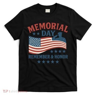 Memorial Day Remember & Honor T-Shirt