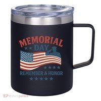 Memorial Day Remember & Honor 12oz Stainless Steel Coffee Mug thumb 0