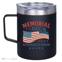 Memorial Day Remember & Honor 12oz Stainless Steel Coffee Mug thumb 2