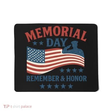 Memorial Day Remember & Honor Mousepad