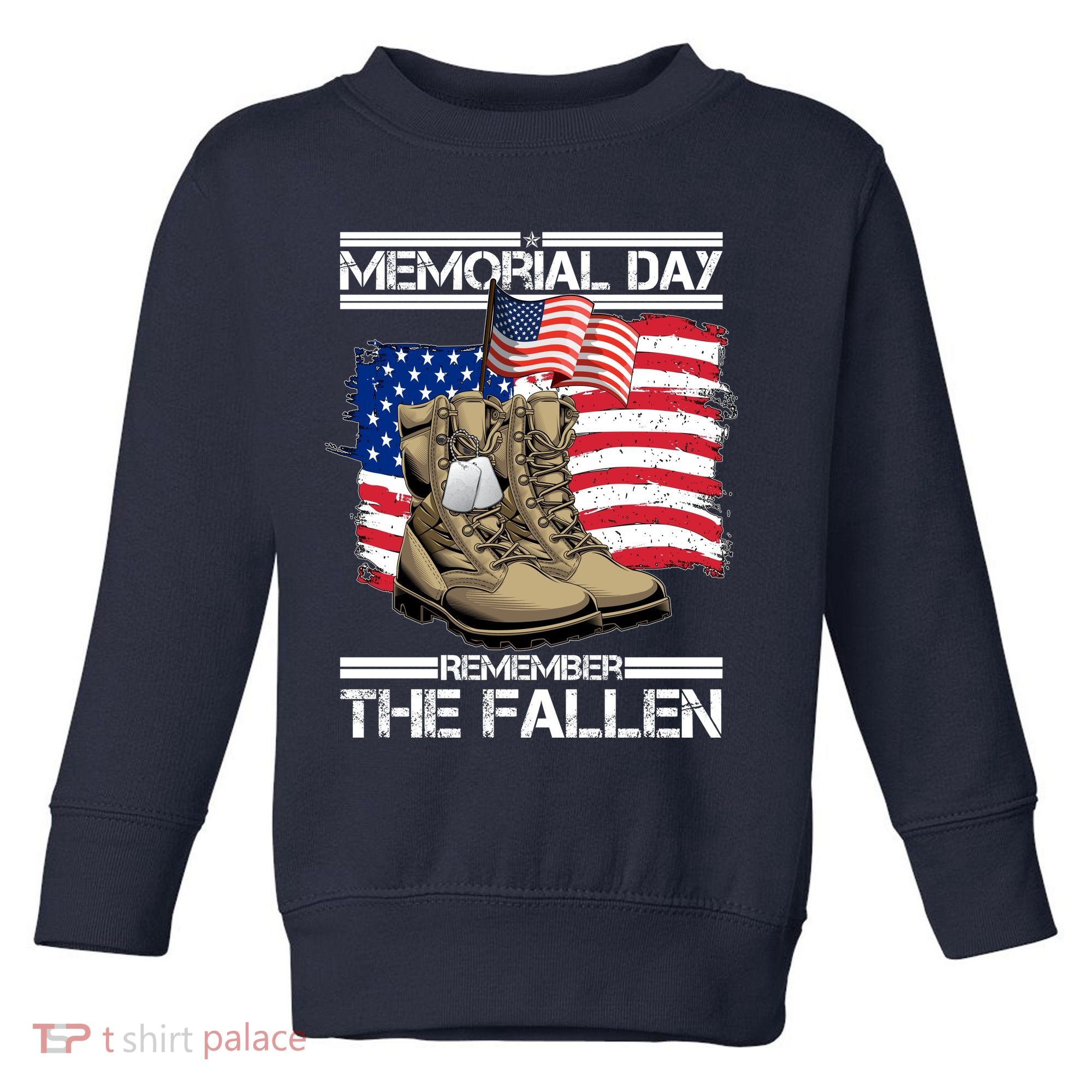 Memorial Day Remember The Fallen Toddler Sweatshirt