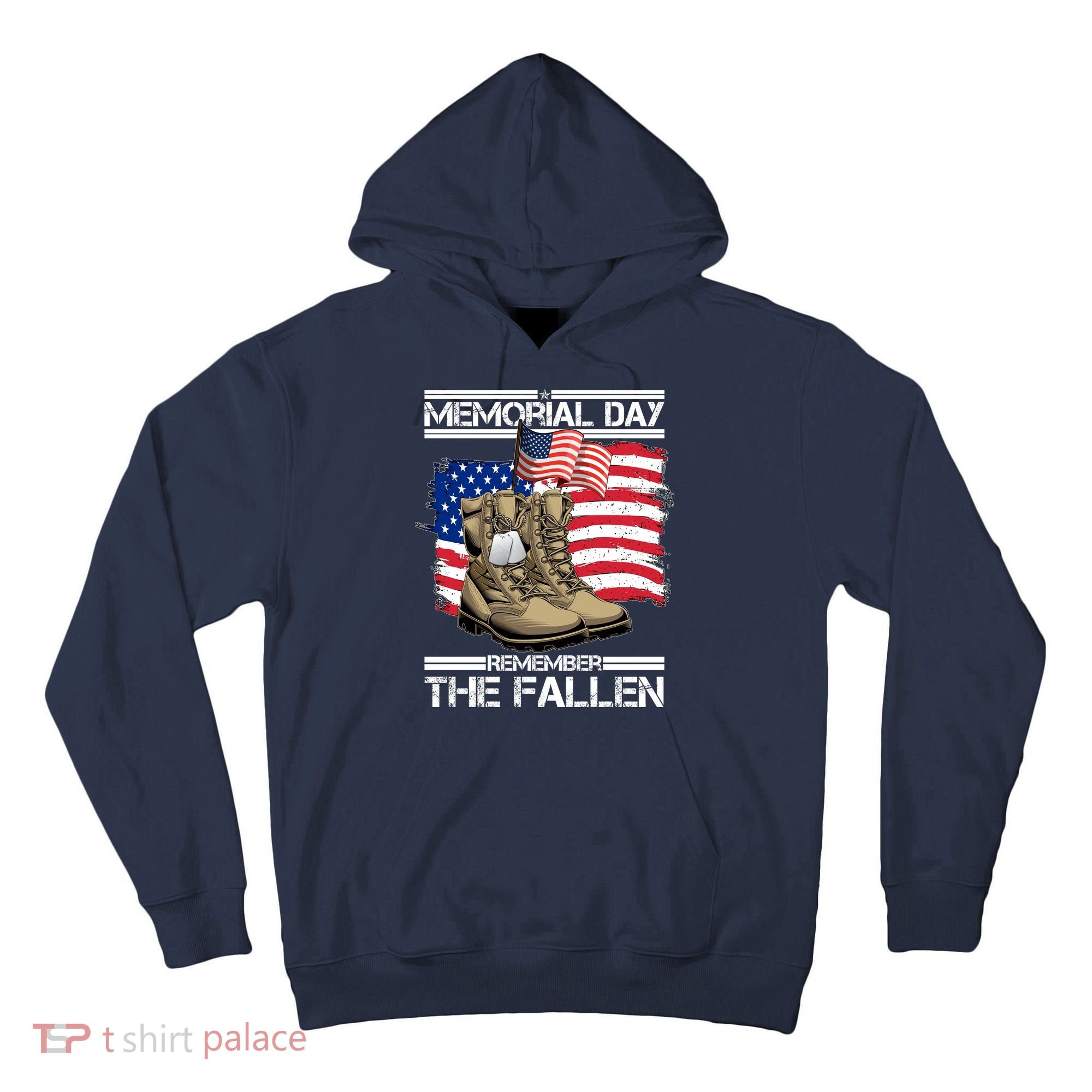 Memorial Day Remember The Fallen Tall Hoodie