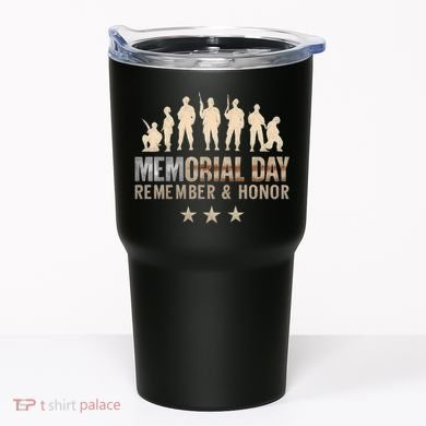 Memorial Day Remember & Honor Tumbler