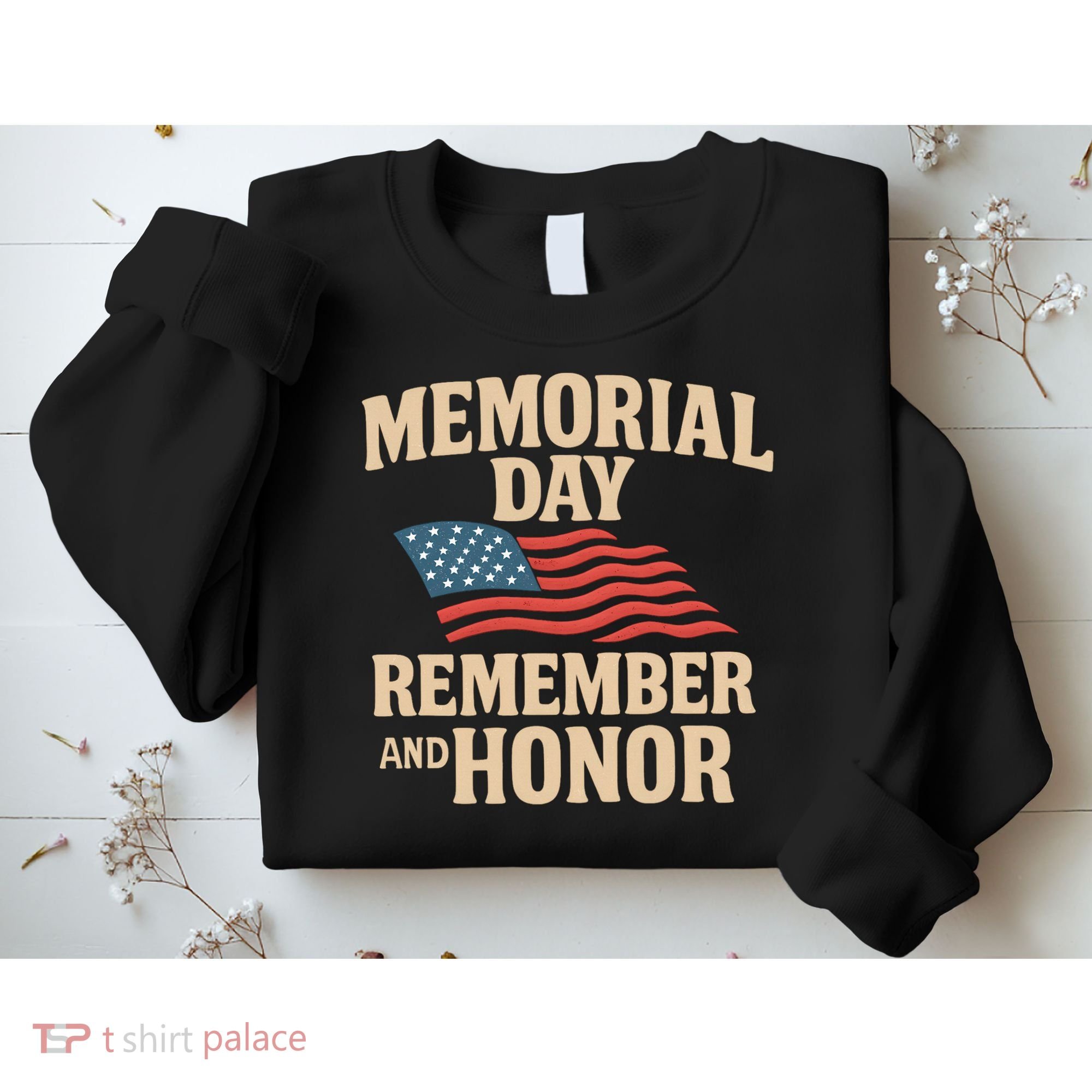 Memorial Day - Remember and Honor Sweatshirt