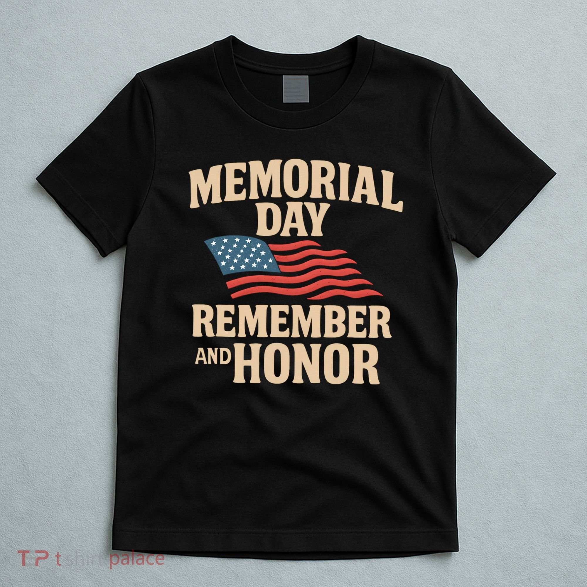 Memorial Day - Remember and Honor T-Shirt