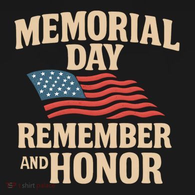 Memorial Day - Remember and Honor T-Shirt
