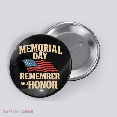 Memorial Day - Remember and Honor Button