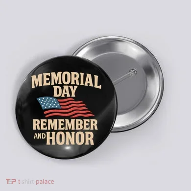 Memorial Day - Remember and Honor Button