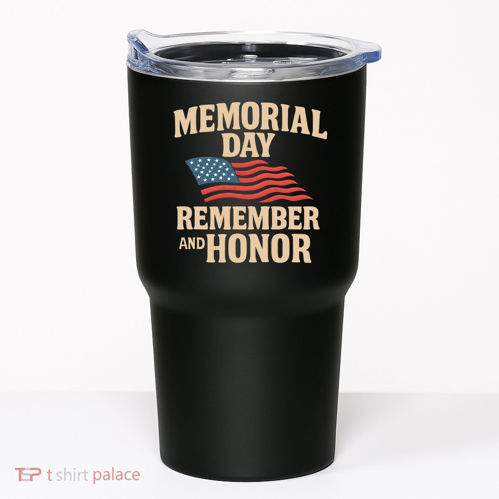 Memorial Day - Remember and Honor Tumbler