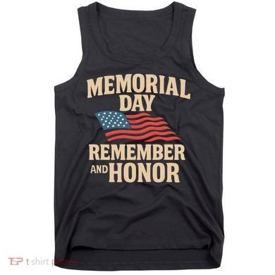 Memorial Day - Remember and Honor Tank Top