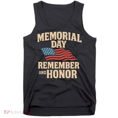 Memorial Day - Remember and Honor Tank Top