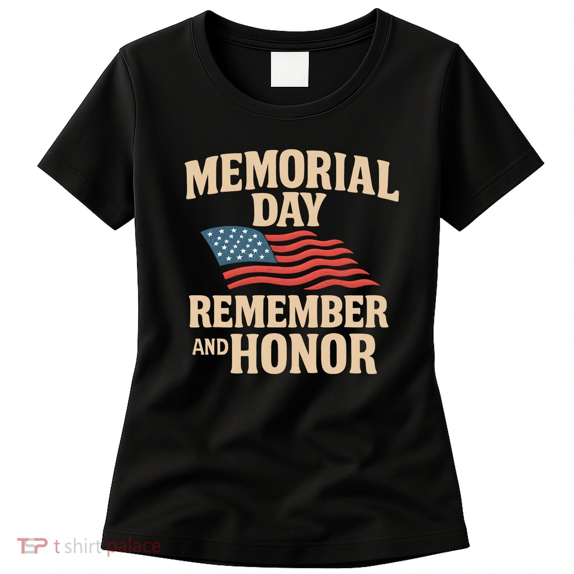 Memorial Day - Remember and Honor Women's T-Shirt