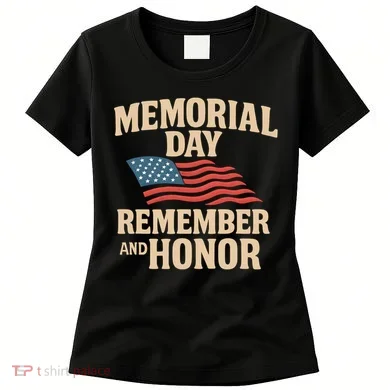 Memorial Day - Remember and Honor Women's T-Shirt