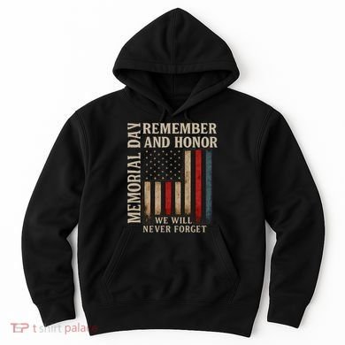 Memorial Day Remember and Honor Hoodie