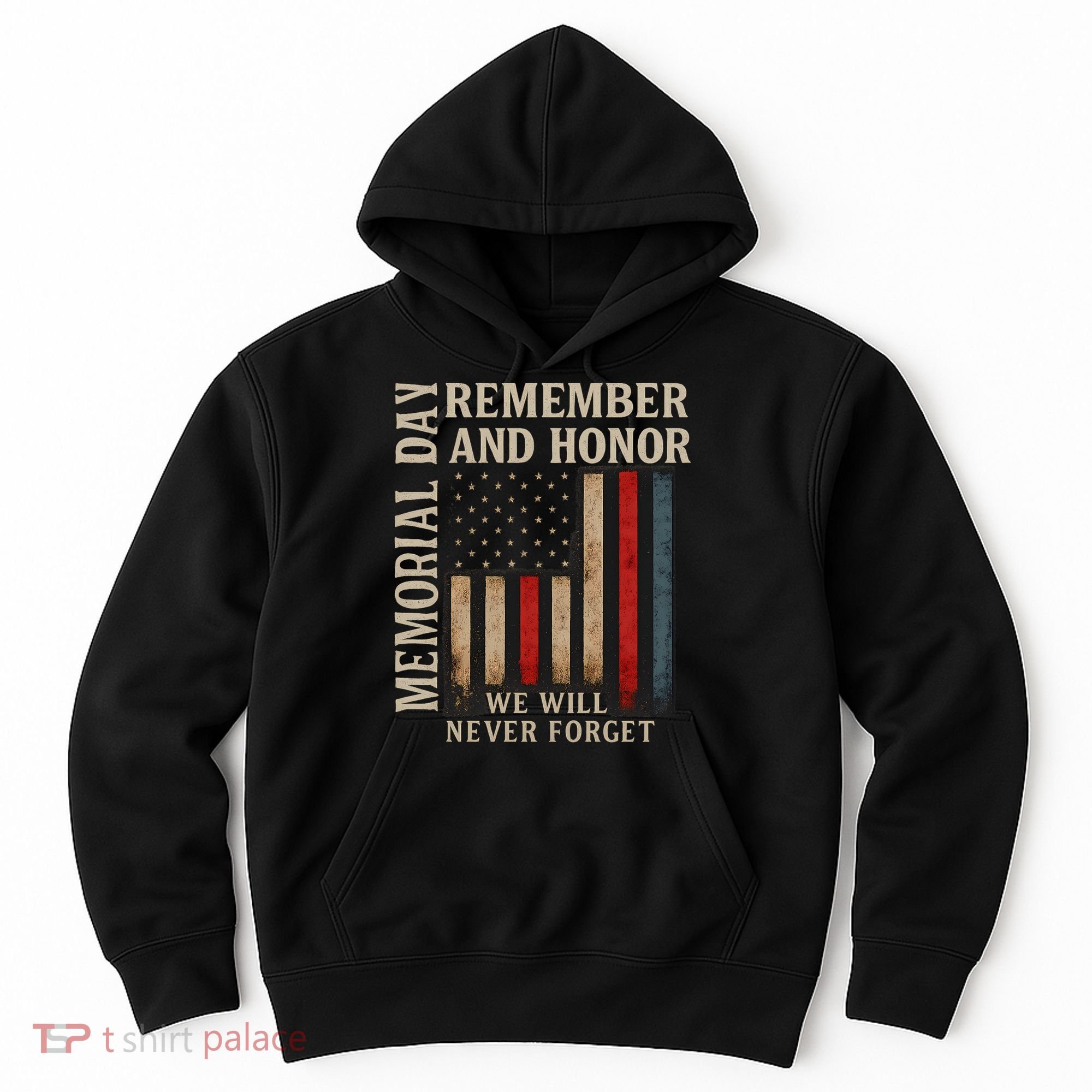 Memorial Day Remember and Honor Hoodie