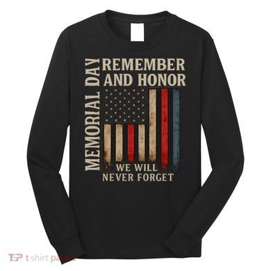 Memorial Day Remember and Honor Long Sleeve Shirt