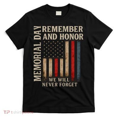 Memorial Day Remember and Honor T-Shirt
