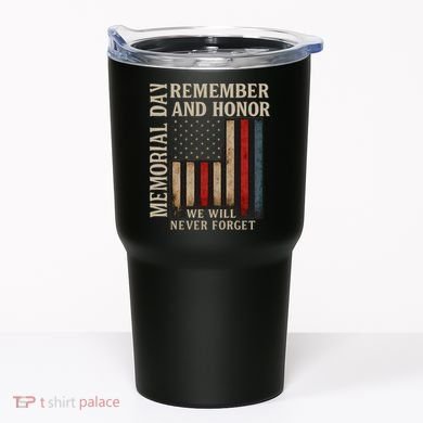Memorial Day Remember and Honor Tumbler