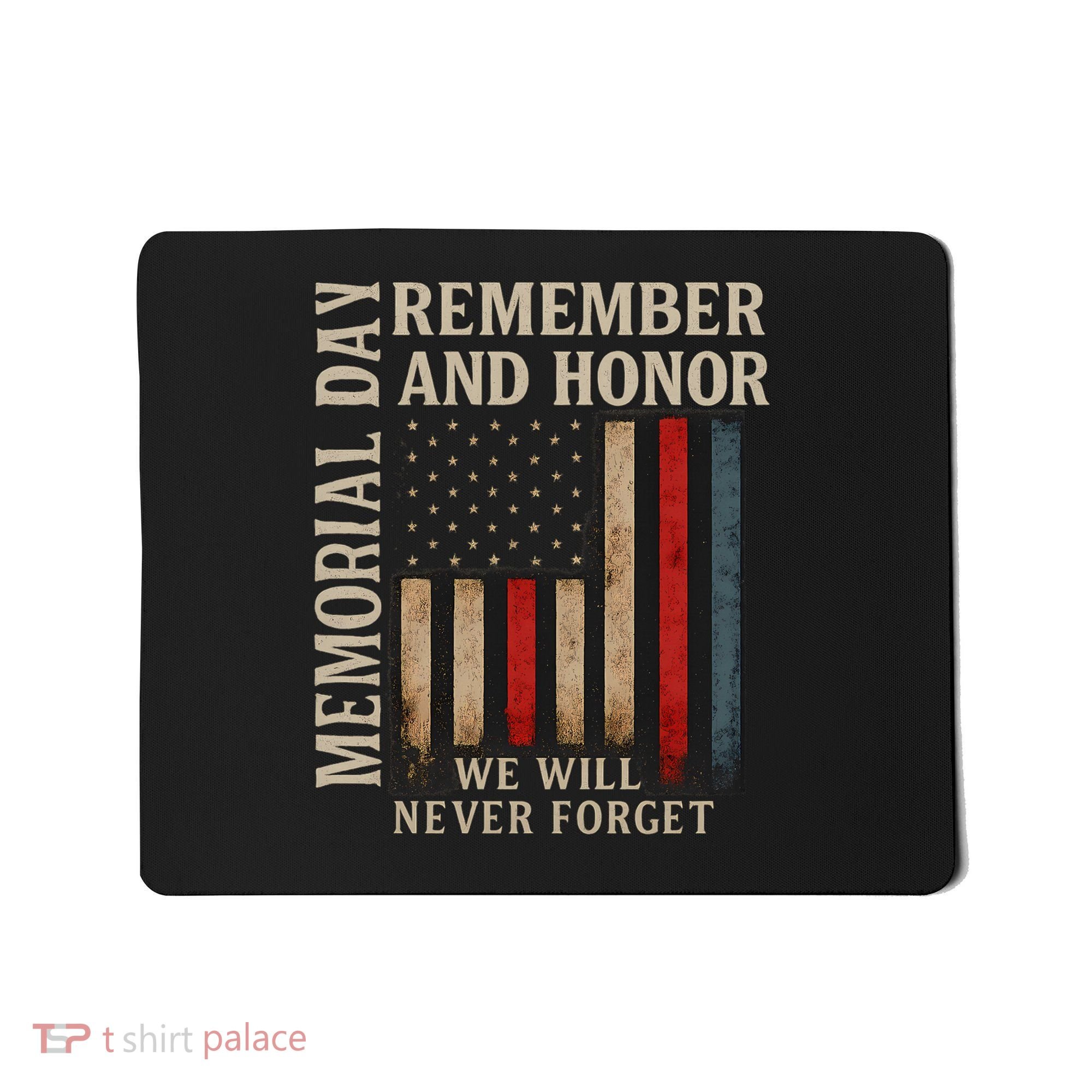 Memorial Day Remember and Honor Mousepad
