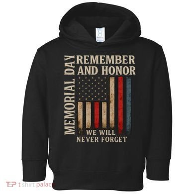 Memorial Day Remember and Honor Toddler Hoodie