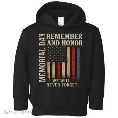 Memorial Day Remember and Honor Toddler Hoodie