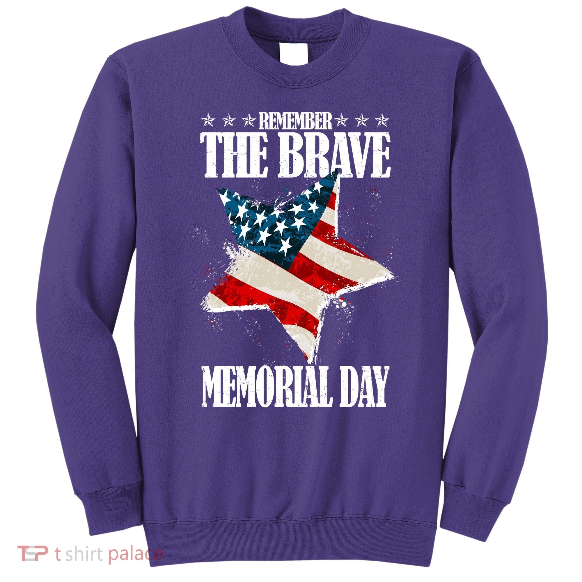 Memorial Day Remember The Brave Sweatshirt