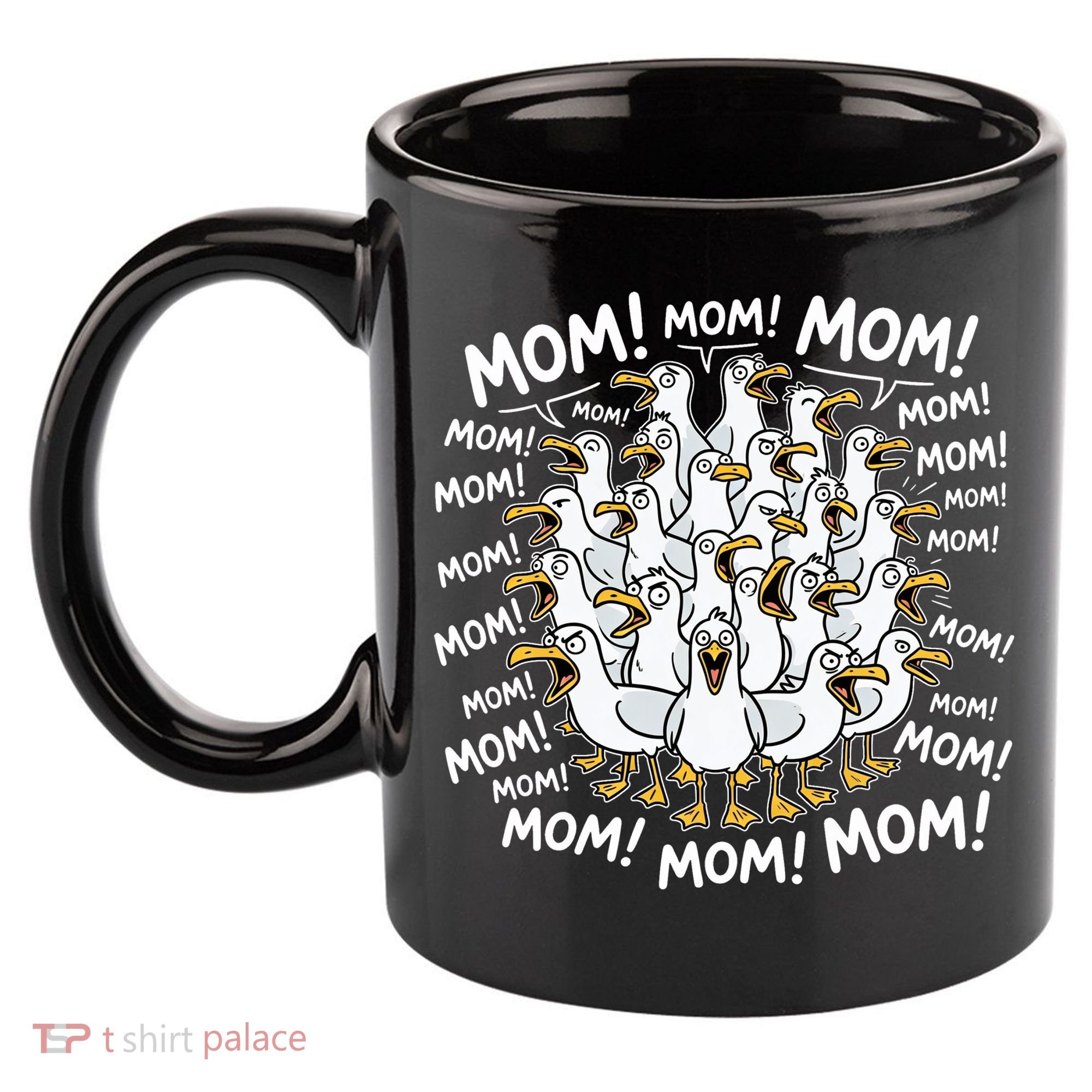 Mother's Day Seagulls Screaming Mom  11oz C Handle Ceramic Mug