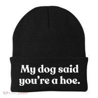 My Dog Said YouRe A Hoe Beanie thumb 0