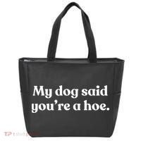 My Dog Said YouRe A Hoe Tote Bag thumb 0