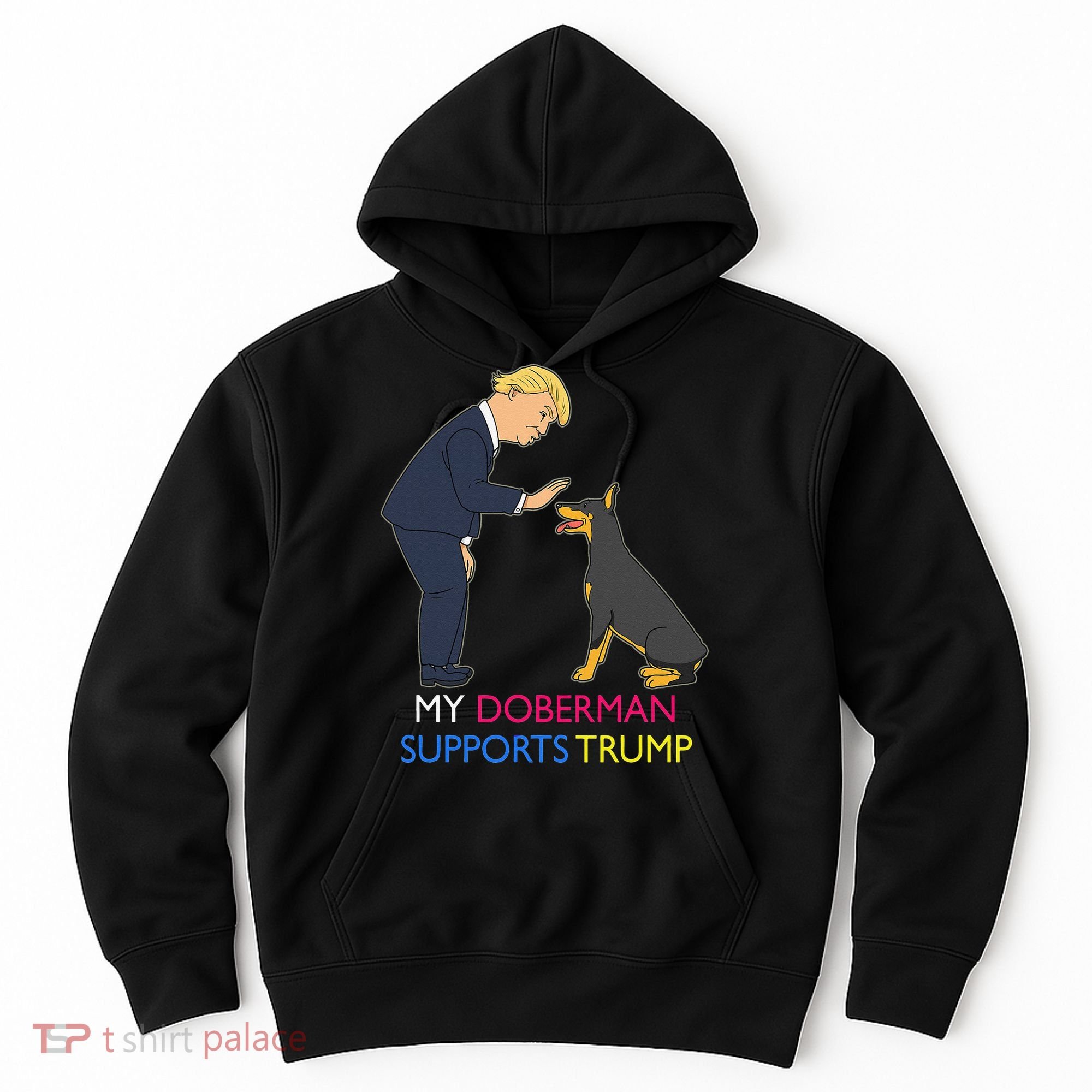 My Doberman Supports Trump Gift Doberman Pinscher Hoodie