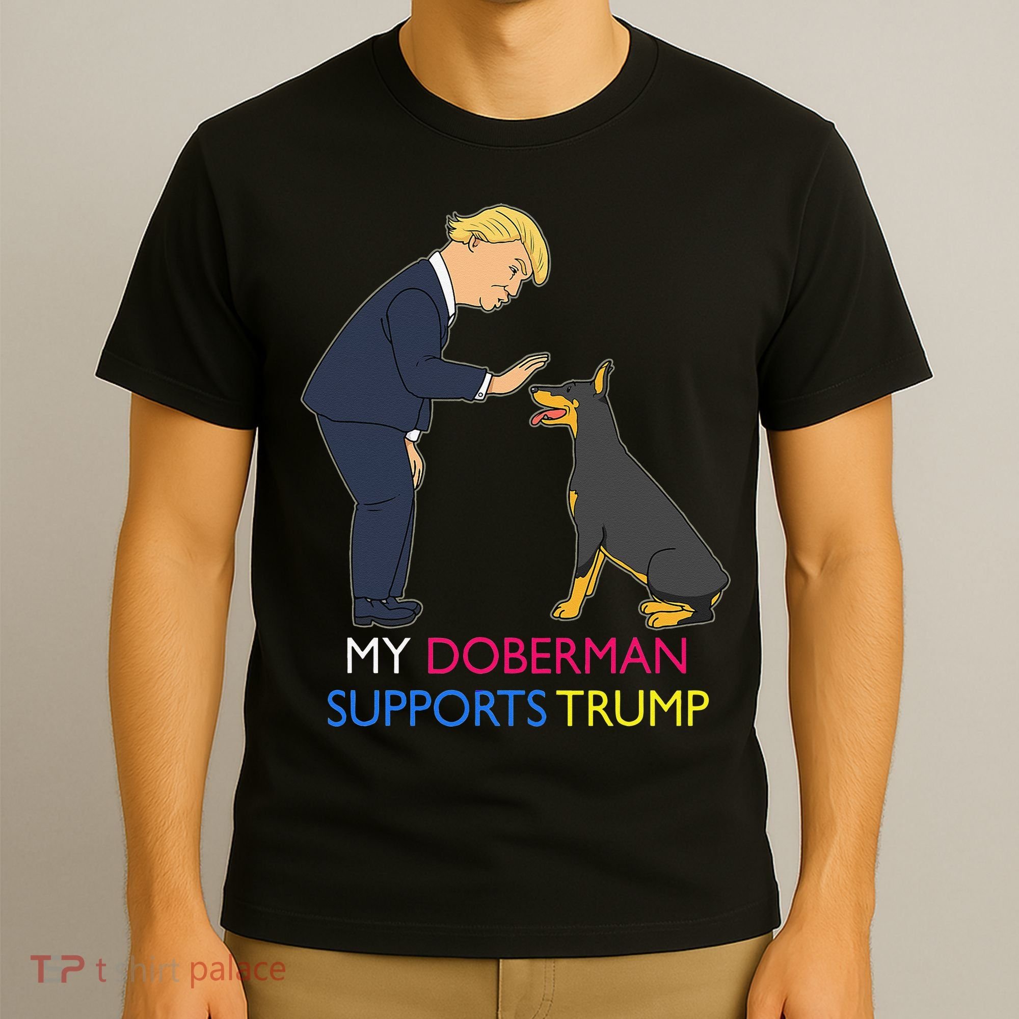 My Doberman Supports Trump Gift Doberman Pinscher T-Shirt