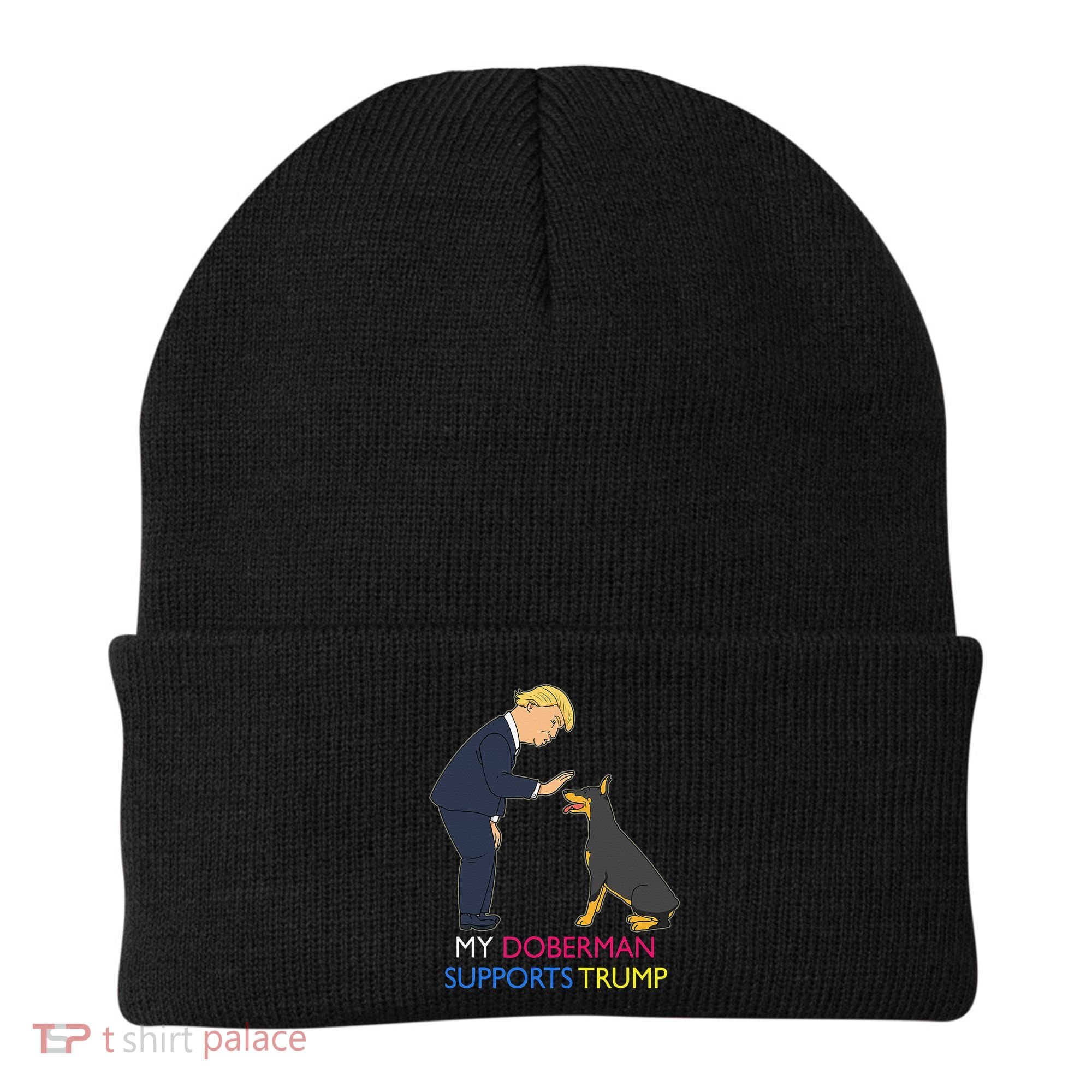 My Doberman Supports Trump Gift Doberman Pinscher Beanie