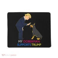 My Doberman Supports Trump Gift Doberman Pinscher Mousepad thumb 0