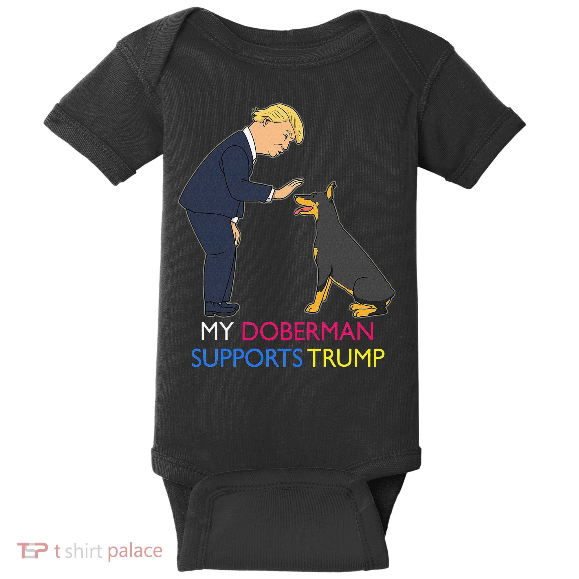 My Doberman Supports Trump Gift Doberman Pinscher Baby Bodysuit