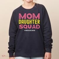 Mom Daughter Squad From Daughter To Mom Mothers Day Women's Sweatshirt thumb 0