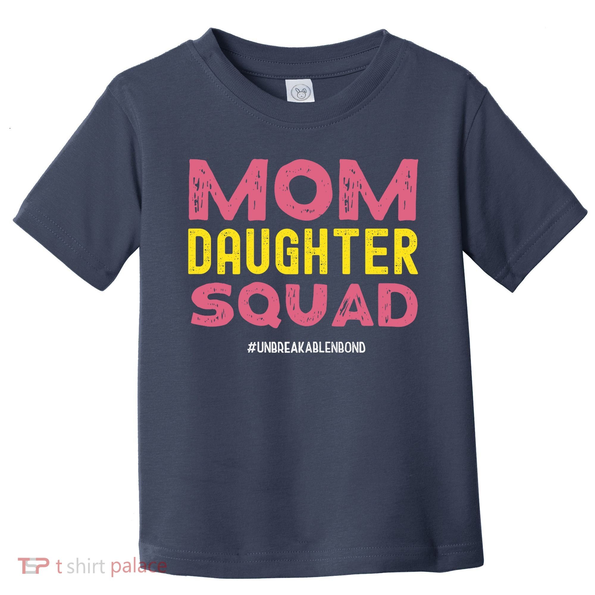 Mom Daughter Squad From Daughter To Mom Mothers Day Toddler T-Shirt