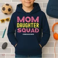 Mom Daughter Squad From Daughter To Mom Mothers Day Kids Hoodie thumb 2