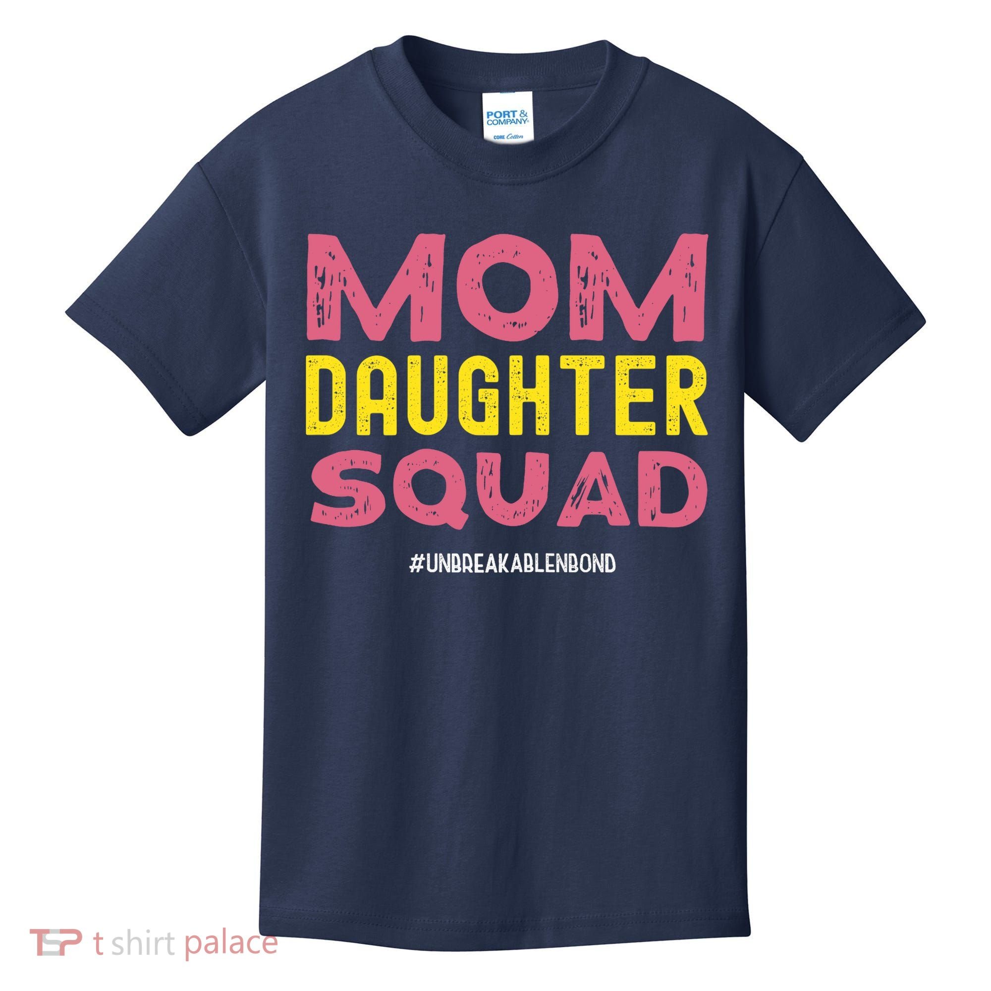 Mom Daughter Squad From Daughter To Mom Mothers Day Kids T-Shirt