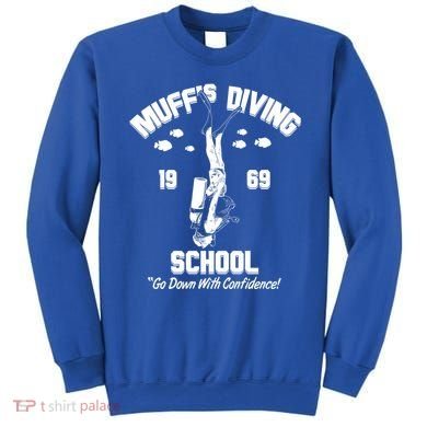 Muffs Diving School 1969 Go Down With Confidence Sweatshirt