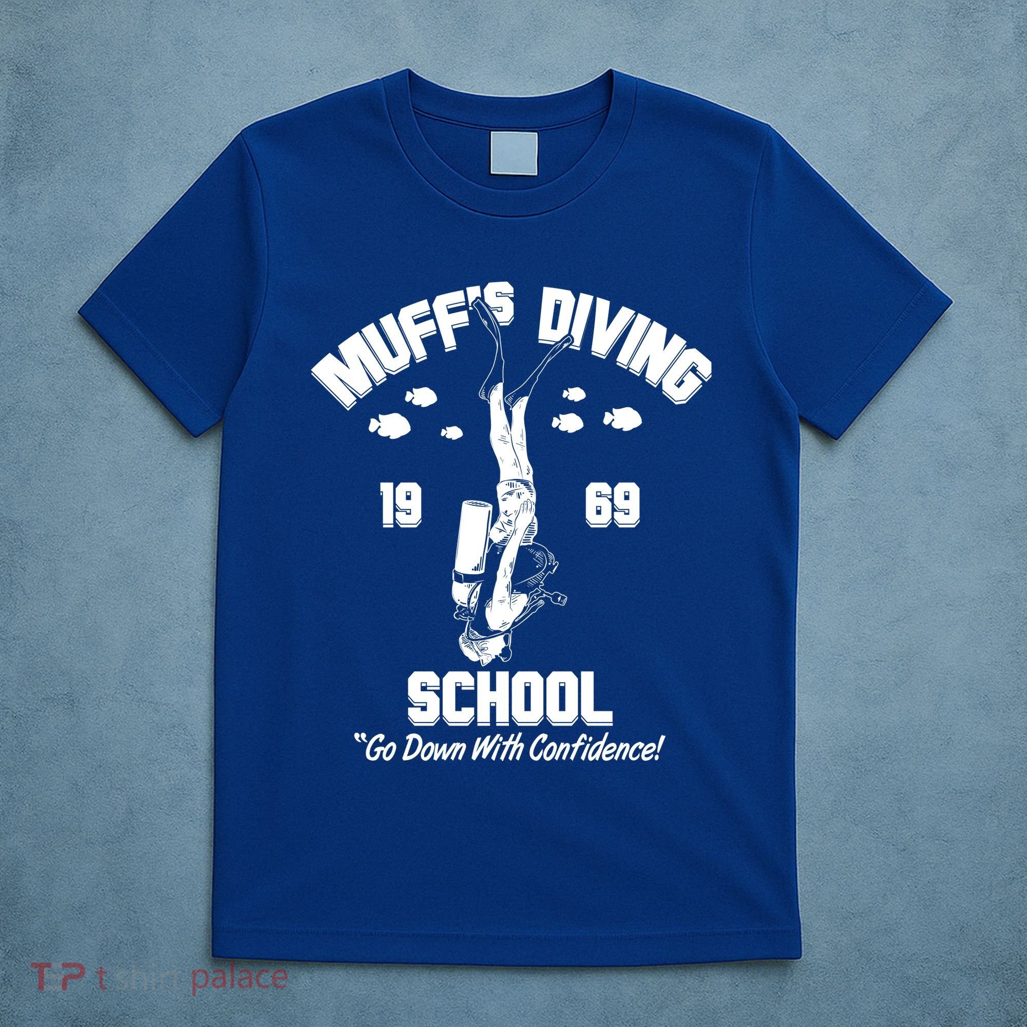 Muffs Diving School 1969 Go Down With Confidence T-Shirt