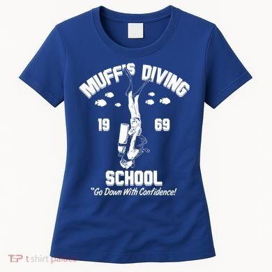 Muffs Diving School 1969 Go Down With Confidence Women's T-Shirt