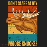 Moose DonT Stare At My Moose Knuckle Women's Sweatshirt thumb 2