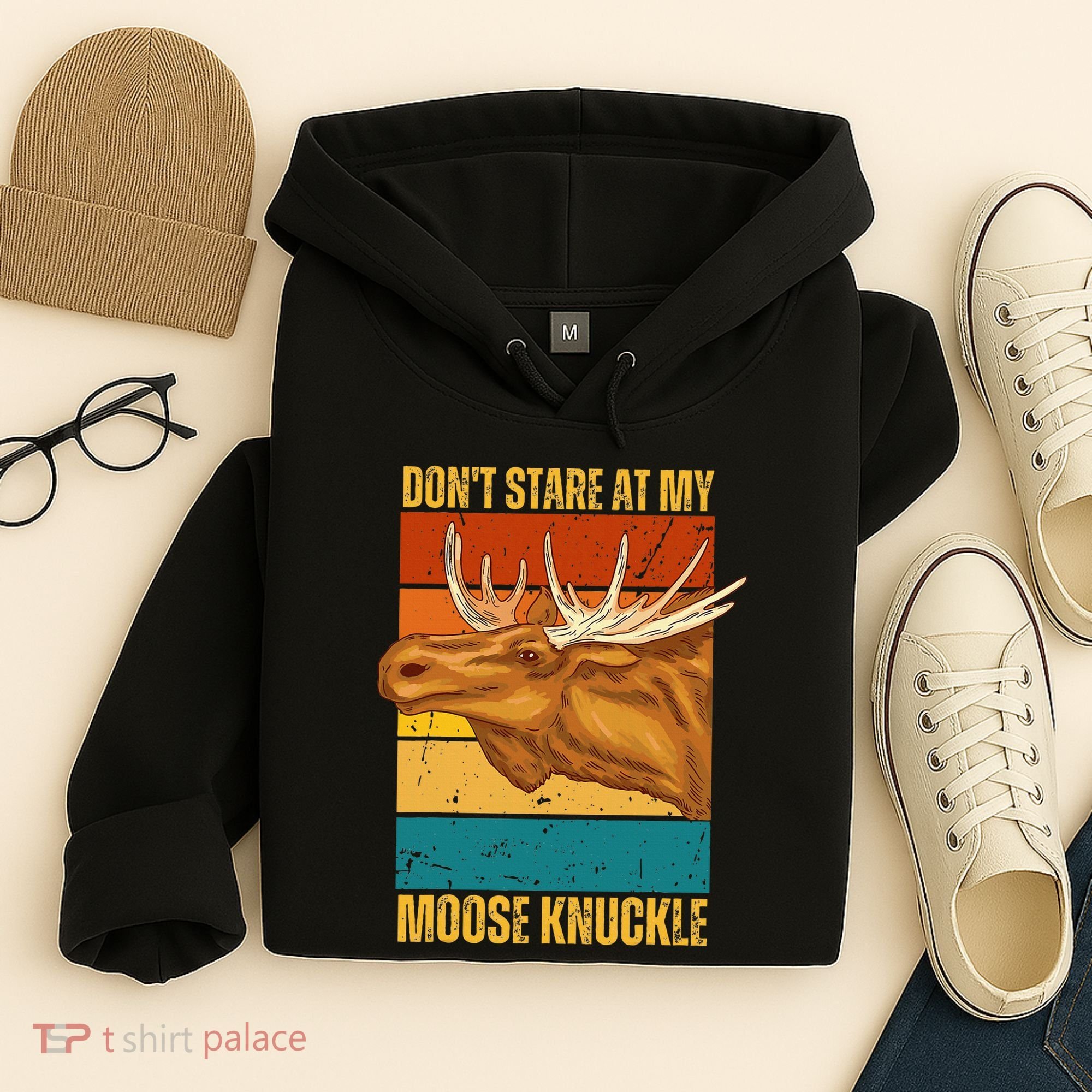Moose DonT Stare At My Moose Knuckle Hoodie