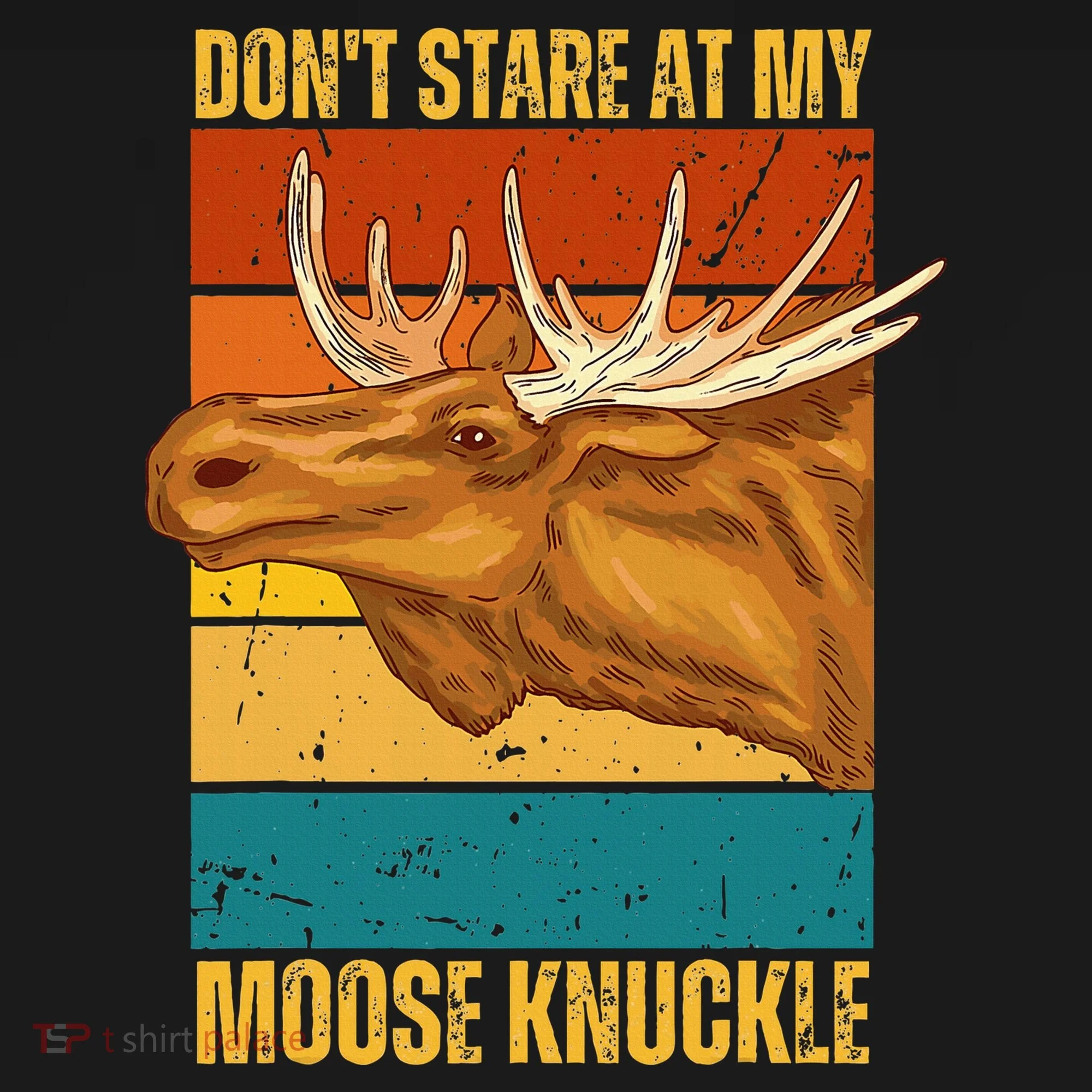 Moose DonT Stare At My Moose Knuckle Hoodie