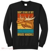 Moose DonT Stare At My Moose Knuckle Sweatshirt thumb 0