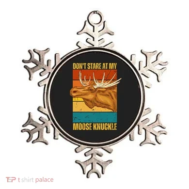 Moose DonT Stare At My Moose Knuckle Ornament