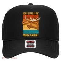 Moose DonT Stare At My Moose Knuckle Hat thumb 0